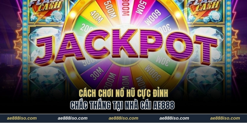 Cách chơi nổ hũ